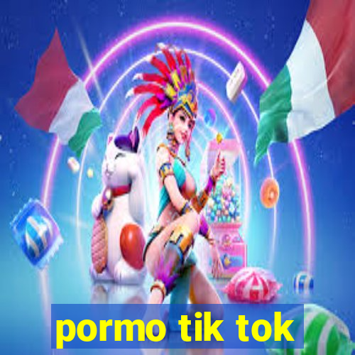 pormo tik tok